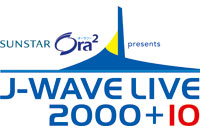 J-WAVE LIVE 2000+10