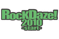 RockDaze!2010 -start-