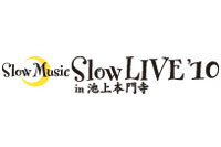 Slow Music Slow LIVE '10 in r{厛