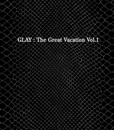 wTHE GREAT VACATION VOL.1 `SUPER BEST OF GLAY`x