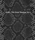 wTHE GREAT VACATION VOL.1 `SUPER BEST OF GLAY`x