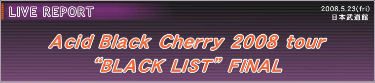 Cu|[g/Acid Black Cherry 2008 tour gBLACK LISTh FINALh
