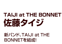 佐藤タイジ・TAIJI at THE BONNET