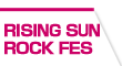 RISING SUN ROCK FES